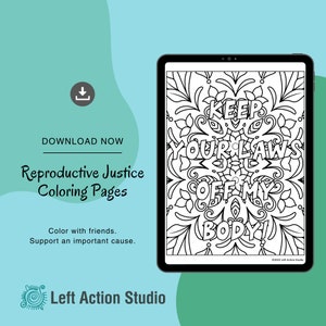 Keep your laws off my body - Adult coloring page for people who care about reproductive justice & trans rights. INSTANT DOWNLOAD