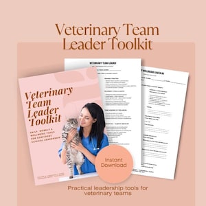 May include: A Veterinary Team Leader Toolkit digital document set featuring a pink cover with a person holding a cat, alongside two white pages with black text checklists for daily, weekly, and wellbeing tasks for clinical leadership teams.