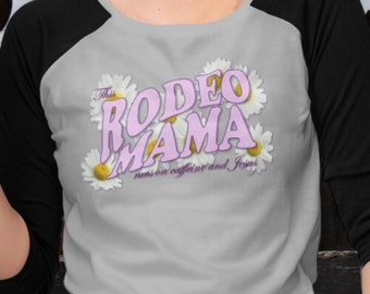 Rodeo Mama Unisex 3/4 Sleeve Baseball Tee (3 Color Choices) - Rodeo Mom - Mothers Day - Gift for Mom - Mother
