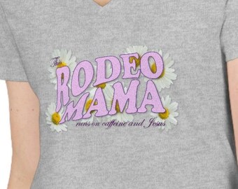 Rodeo Mama V-Neck T-Shirt (5 Color Choices) - Rodeo Mom - Mothers Day - Gifts for Mom -