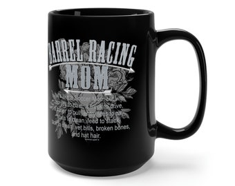 Barrel Racing Mom Black 15 oz. Ceramic Mug **INCLUDES SHIPPING**