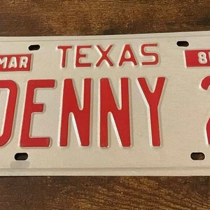 DENNY 2 Texas Vanity License Plate March 1981 Embossed Steel Beauty
