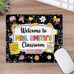Custom Welcome to Classroom Teacher Mouse Pad, Colorful Teacher Desk Mat, End of Year or Back to School Gift for Teachers