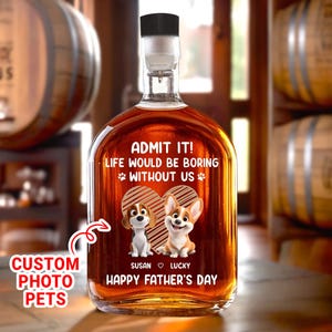 Custom Whiskey Bottle with Pet Photo – Unique Gift for Dog Dad – Happy Father’s Day Dog Lover Gift,  Dog Dad Gift From Pets