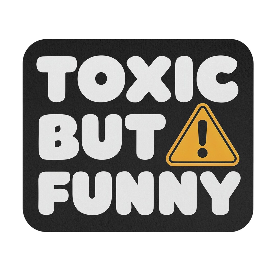 Rectangle Mouse Pad - Toxic but Funny Design, Gaming Desk Mat, Computer ...