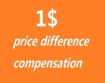 May include: An orange background with white text. The text reads "1$" at the top, followed by "price difference" and "compensation" below. The text is in a sans-serif font.