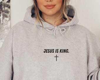 Christlicher Hoodie Jesus ist König Sweatshirt, Glaube Kleidung, christliches Geschenk, ästhetischer Jesus Hoodie, christliches Sweatshirt, christliche Streetwear