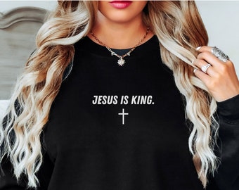 Sudadera cristiana de cuello redondo Jesús es rey, ropa de fe, regalo cristiano, sudadera con capucha estética de Jesús, sudadera cristiana, ropa de calle cristiana