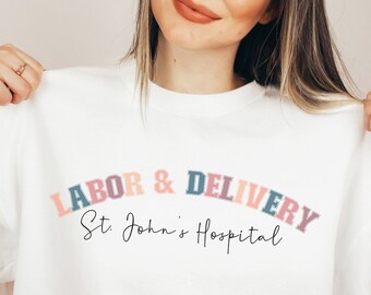 Personalized Labor and Delivery Nurse Sweatshirt, Custom Labor and Delivery Nurse Sweatshirt, Labor and Delivery Nurse Gift, Custom Hospital