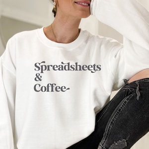 Spreadsheets and Coffee Sweatshirt, Gift for Accountant, Accountant Jokes, CPA Gift, CPA Sweatshirt, Funny Accountant Gift, Accountant Mug