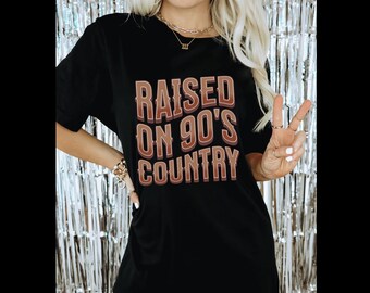Raised on 90s Country Shirt Retro 90s Country Tee Country Concert TShirt Country Music Lover Shirt Rodeo Shirt Country Western Concert Tee