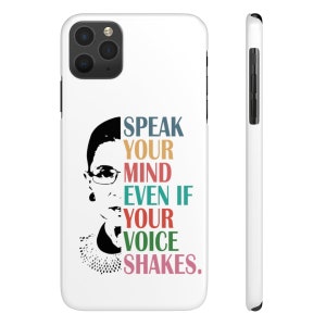 Speak Your Mind Slim Phone Case, Ruth Bader Ginsburg iPhone Case, Inspirational Quotes Phone Case, Notorious RBD, Colorful Phone Case
