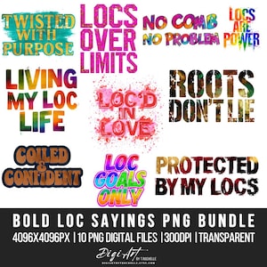 10 Bold Loc Sayings PNG Clipart Bundle | Empowering Loc Sayings | Black Girl Magic | Digital Download | 300 DPI | Transparent | Sublimation