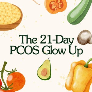 Puede incluir: Gráfico ilustrado con el texto "The 21-Day PCOS Glow Up" rodeado de imágenes de verduras y frutas al estilo acuarela. El texto de abajo describe los beneficios del programa, incluyendo sustitutos sin harina y equilibrio hormonal.