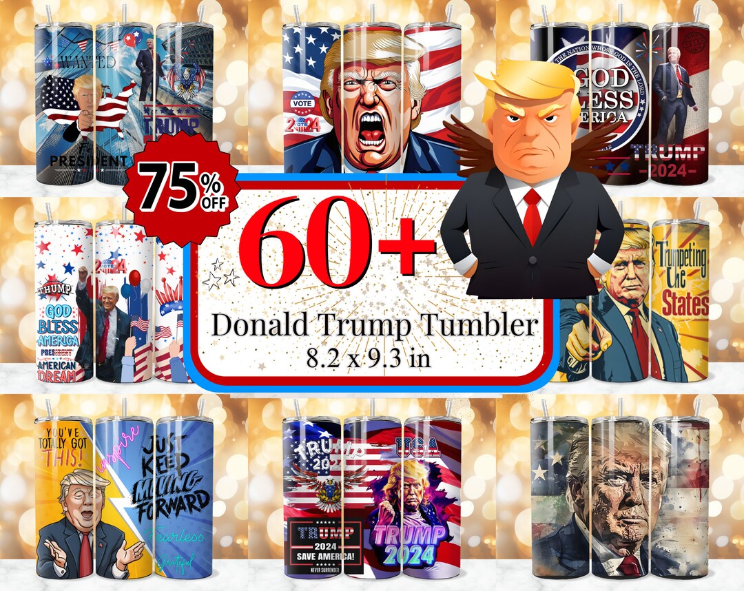 Trump Wraps 60 + Donlad Trump Tumbler Wrap Designs Bundle, Trump 2024 PNG ...