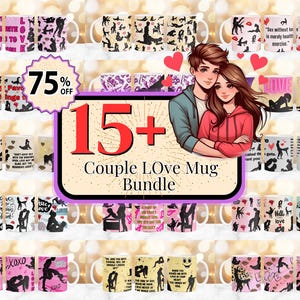 May include: A bundle of 15+ white ceramic mugs with various couple-themed designs. The mugs feature illustrations of couples, hearts, and romantic sayings. The text "75% OFF" and "15+ Couple Love Mug Bundle" are displayed on the image.