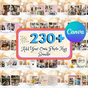 230 + Add Your Own Photo Mug Wrap Bundle, Family Photo Mug , Canva Editable Photo Mug Wrap, Collage Photo Sublimation, 11oz & 15oz Photo PNG