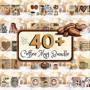40 + Coffee Lover Mug Sublimation Designs, Coffee Cup Designs PNG, Coffee Mug Wrap, Coffee Mug Sublimation, 11 oz & 15 oz Coffee Designs PNG