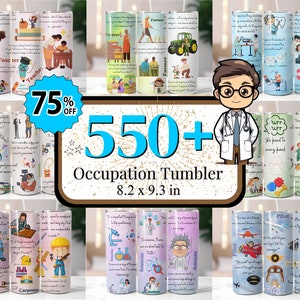 May include: A collage of 550+ different occupation themed tumblers. The tumblers are all 8.2 inches by 9.3 inches and feature various illustrations and text related to different professions. The tumblers are displayed on a white background with a gold starburst effect.