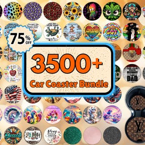 Könnte beinhalten: Eine Sammlung von Auto-Untersetzern mit verschiedenen Designs, darunter Tiermuster, Blumenmuster und inspirierende Zitate. Das Bild zeigt ein Bundle von über 3500 Untersetzern mit einem Rabatt von 75 %. Einige Untersetzer haben Texte wie "MOM" und "VERY LATE".
