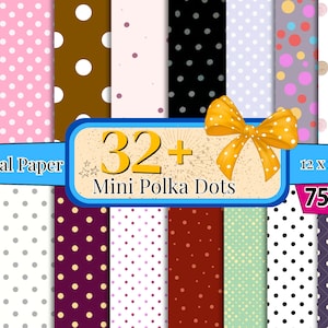 May include: A collection of digital paper sheets with various polka dot patterns in a variety of colors, including yellow, pink, brown, and black. The text "Digital Paper" and "32+ Mini Polka Dots" are displayed, along with a yellow bow and the dimensions 12 x 12 in.