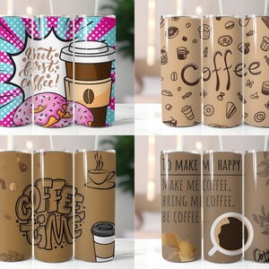 May include: Set of three stainless steel tumblers with various coffee-themed designs. One tumbler features a pink, blue, and white pop art design with a coffee cup and doughnuts. Another tumbler has a brown background with a coffee cup and the text "Coffee Time". The third tumbler has a brown background with coffee beans and the text "To Make Me Happy, Make Me Coffee, Bring Me Coffee, Be Coffee..."