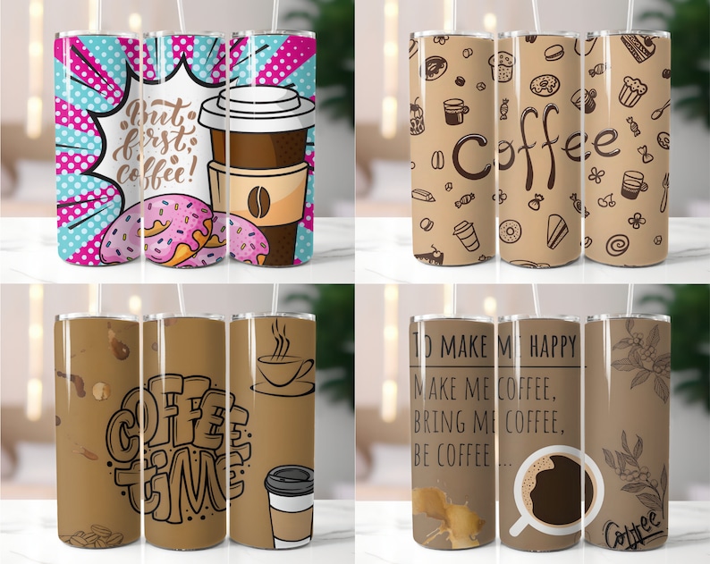 May include: Set of three stainless steel tumblers with various coffee-themed designs. One tumbler features a pink, blue, and white pop art design with a coffee cup and doughnuts. Another tumbler has a brown background with a coffee cup and the text "Coffee Time". The third tumbler has a brown background with coffee beans and the text "To Make Me Happy, Make Me Coffee, Bring Me Coffee, Be Coffee..."
