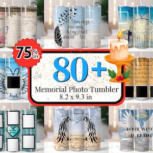 May include: A collection of 80+ memorial photo tumblers with various designs featuring angels, hearts, and inspirational quotes. The tumblers are 8.2 inches by 9.3 inches and are perfect for remembering loved ones.