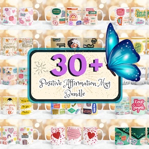 Op de afbeelding: Een verzameling van meer dan 30 kleurrijke mokken met positieve affirmaties erop gedrukt. De mokken zijn in rijen op een plank met een gouden achtergrond gerangschikt. De tekst "30+ Positive Affirmation Mug Bundle" wordt weergegeven op een paarse en gele banner met een vlinder.