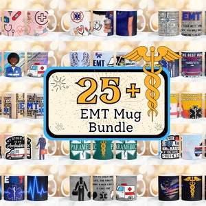 25 + EMT Mug Wrap Bundle, Emergency Medical Technician Mug Wrap, Paramedic Life 11oz & 115oz Mug Wrap, EMT Sublimation Design Mug Wrap PNG