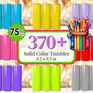 May include: 370+ Solid Color Tumbler 8.2 x 9.3 in. A variety of colors of stainless steel tumblers with lids and straws. The tumblers are arranged in rows of three. The image also includes a drawing of a bucket of colored pencils.
