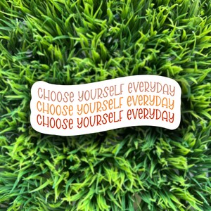 Choose Yourself Everyday | mental health motivational sticker