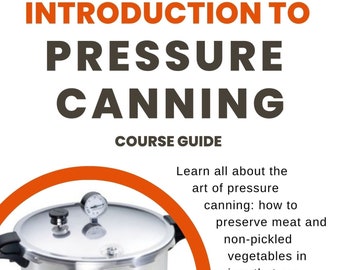 Pressure Canning Guide (Digital pdf)