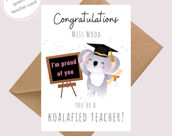 Congratulations Qualified Teacher Card | Qualified Teacher Card | Koalafied Teacher| New Teacher Card | Graduation Card | Graduate Card