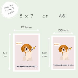 May include: Two different sizes of a printable card featuring a cartoon beagle dog with a bell. The text on the card reads "PAVLOV? THE NAME RINGS A BELL". The card is available in 5x7 inches or A6 size.