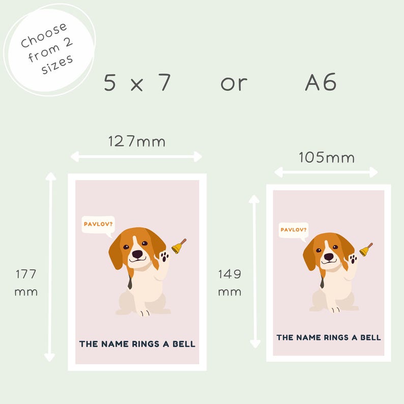 May include: Two different sizes of a printable card featuring a cartoon beagle dog with a bell. The text on the card reads "PAVLOV? THE NAME RINGS A BELL". The card is available in 5x7 inches or A6 size.