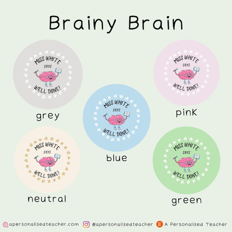 May include: Four round stickers with a cartoon brain holding a pencil and a book. The stickers are in the colors grey, blue, pink, and green. Each sticker says "Miss White Says Well Done!"