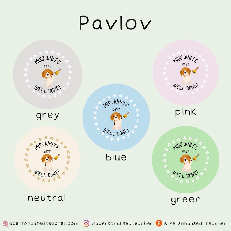 May include: Five round stickers with a dog illustration and the text "Miss White Says Well Done!" in a circle. The stickers are in five different colors: grey, pink, blue, neutral, and green.