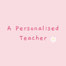 A Personalised Teacher