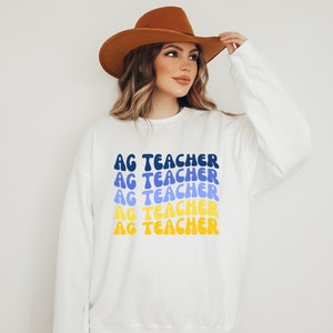 Ag Teacher Sweatshirt, FFA Advisor Sweatshirt, Agriculture Teacher, Ag Teacher Gifts, Teacher Crewneck, FFA Teacher, Teach AG, Women in Ag