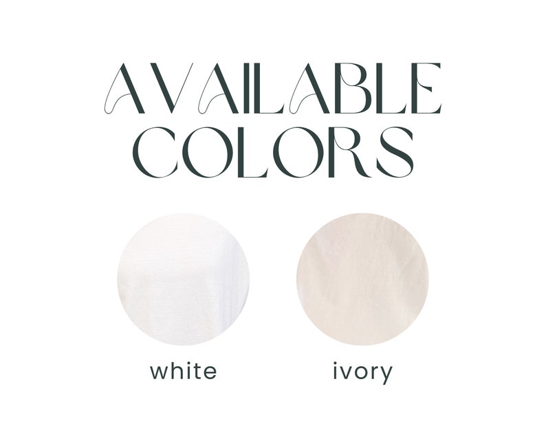 May include: Two fabric swatches, one white and one ivory, with the text "AVAILABLE COLORS" above them. The swatches are labelled "white" and "ivory" below them.