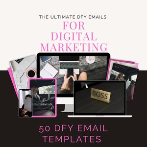 May include: An image with the text "THE ULTIMATE DFY EMAILS FOR DIGITAL MARKETING" in black and pink. The image also includes a laptop, a tablet, a smartphone, and a computer monitor. The text "50 DFY EMAIL TEMPLATES" is at the bottom.