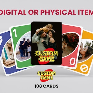 May include: Custom game cards with family photos, designed in the style of a popular card game. A central black card reads "CUSTOM GAME". The set includes 108 cards, with the text "DIGITAL OR PHYSICAL ITEM" at the top.