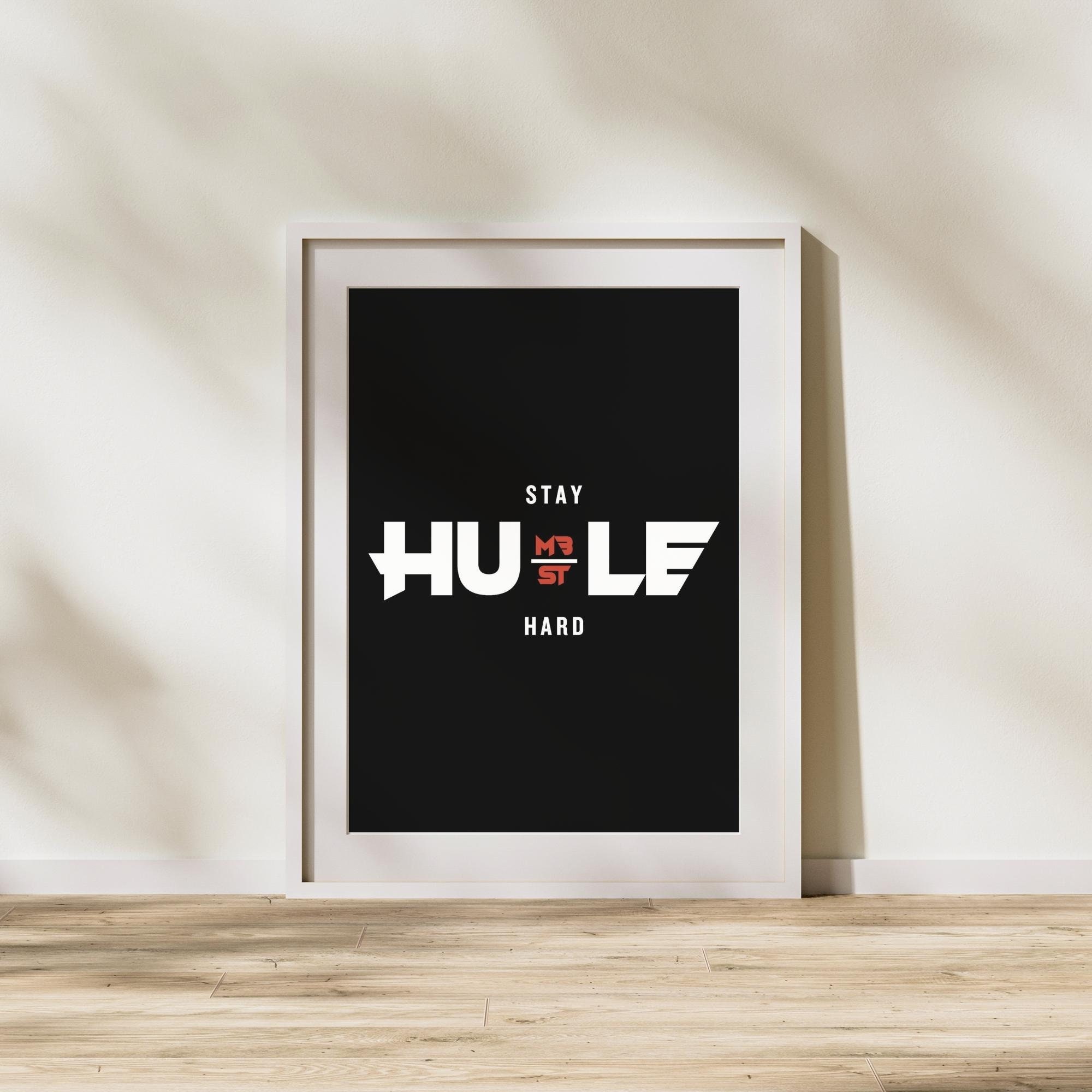 Stay Humble Hustle Hard Printable Wall Art, Office, Room Decor, Hustle ...