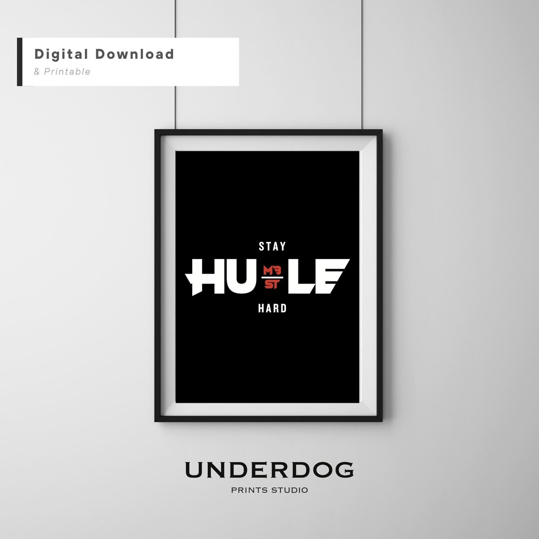 Stay Humble Hustle Hard Printable Wall Art, Office, Room Decor, Hustle ...