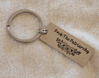 F*ck The Patriarchy Keychain