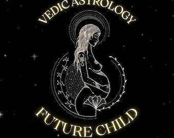 Future Child Vedic Astrology Reading. 5th House Reading. Parenthood Astrology Insight. Childbirth Prediction. Pregnancy. Same Day Reding
