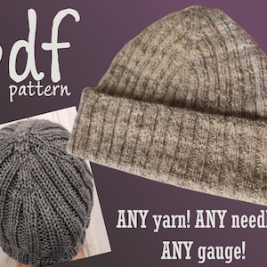 May include: A PDF pattern for knitting a beanie hat. The hat is shown in two colors, a light brown and a dark gray. The text "ANY yarn! ANY needles! ANY gauge!" is displayed below the hats.