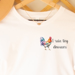 I raise tiny dinosaurs shirt funny chicken shirt chicken unisex Tshirt chicken lover gift chicken mom shirt chicken dad tee farm life shirt
