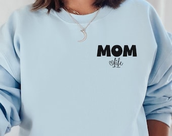 Mom life sweatshirt, mom life sweater, cute mom sweatshirt, mom sweater, gift for mom, Mother’s Day gift, birthday gift for mom, mom gift